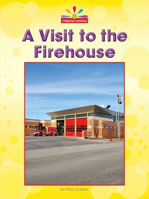 cover image of A Visit to the Firehouse